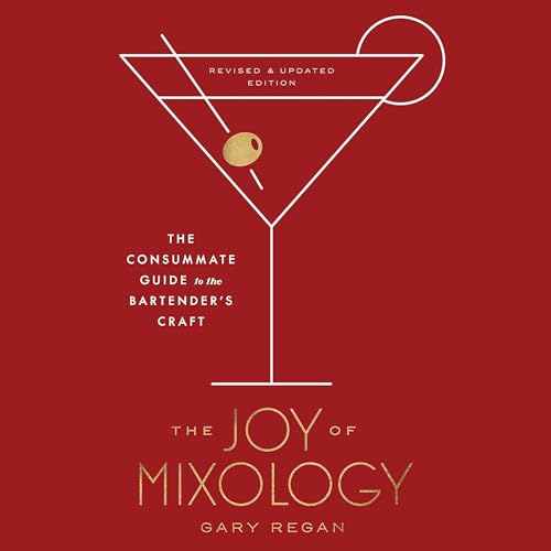 The Joy of Mixology (Revised and Updated Edition) by Gary Regan
