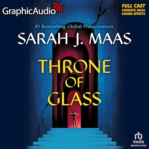 Throne of Glass [Dramatized Adaptation]