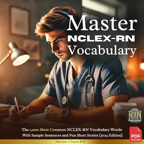 Master NCLEX-RN Vocabulary (2024 Edition) by Miriam Chaya