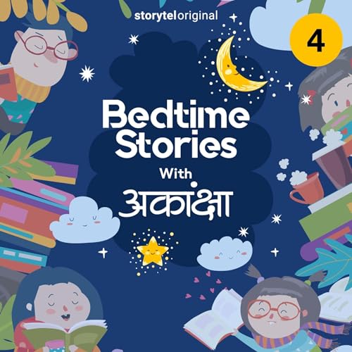 Bedtime Stories With Aakanksha S01E04 by Aakanksha Saxena
