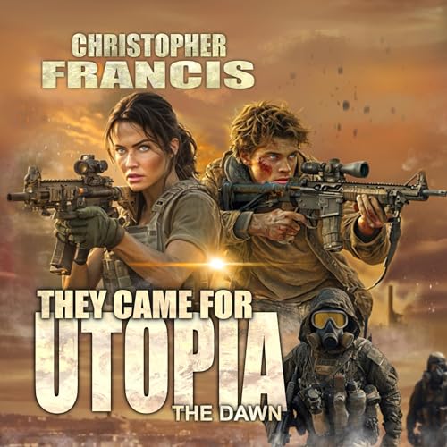 They Came for Utopia: The Dawn