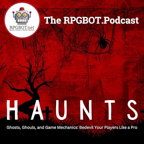 Haunts (Remastered) - Ghosts, Ghouls, and Game Mechanics: Bedevil Your Players Like a Pro by Unknown