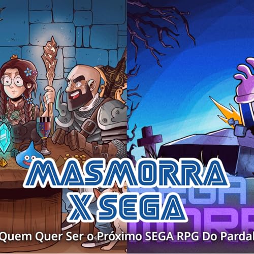 Quem Quer Ser o Próximo SEGA RPG do Pardal? - Masmorra do Glitch x Sega Não Morreu by Unknown