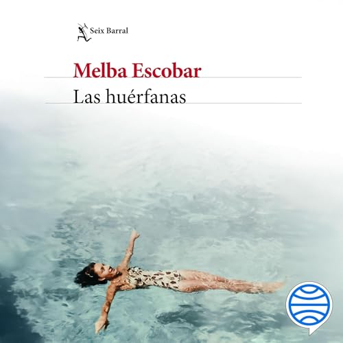 Las huérfanas by Melba Escobar