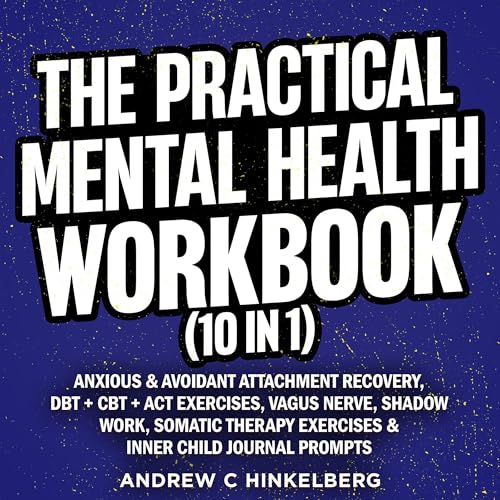The Practical Mental Health Workbook (10 in 1)