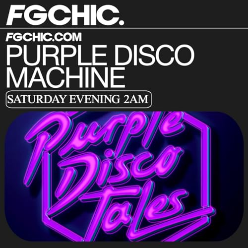 FG CHIC MIX DISCO TALES BY PURPLE DISCO MACHINE by Unknown