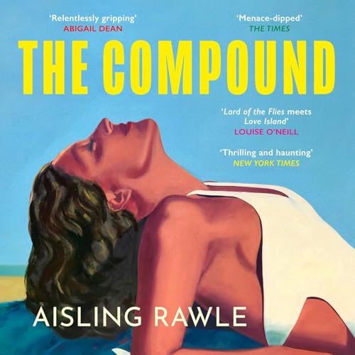The Compound by Aisling Rawle