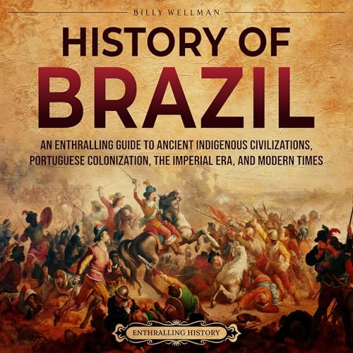 History of Brazil by Billy Wellman