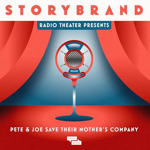 StoryBrand Radio Theater Presents