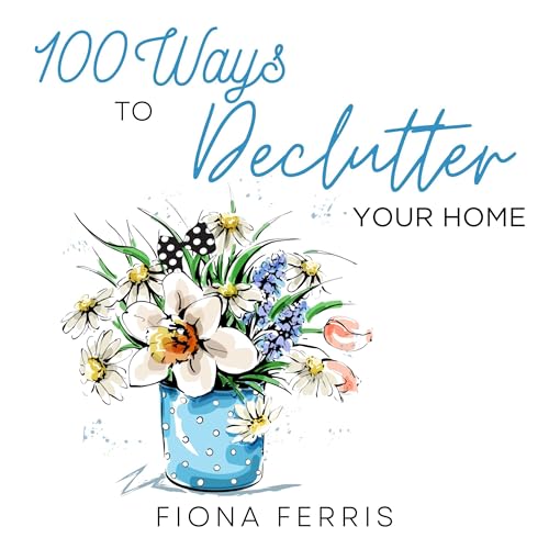 100 Ways to Declutter Your Home