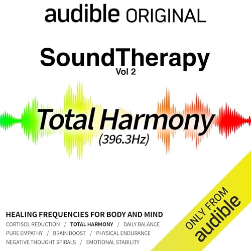 Sound Therapy: Total Harmony (396.3 Hz)