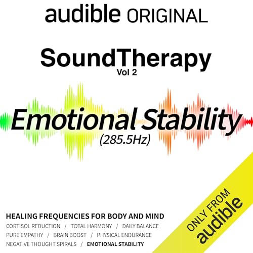 Sound Therapy: Emotional Stability (285.5 Hz)
