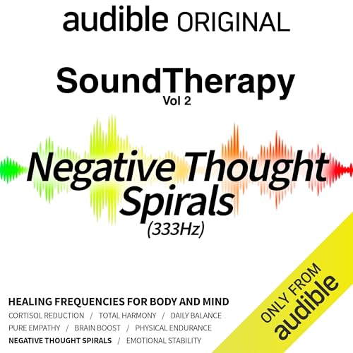 Sound Therapy: Negative Thought Spirals (333 Hz)