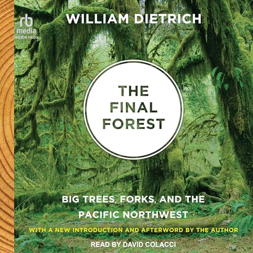 The Final Forest by William Dietrich
