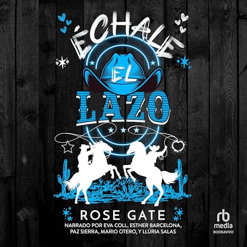 Échale el lazo [Throw That Lasso]