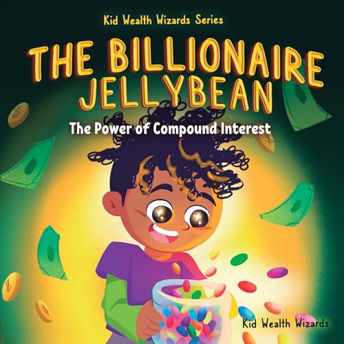 The Billionaire Jellybean: The Power of Compound Interest