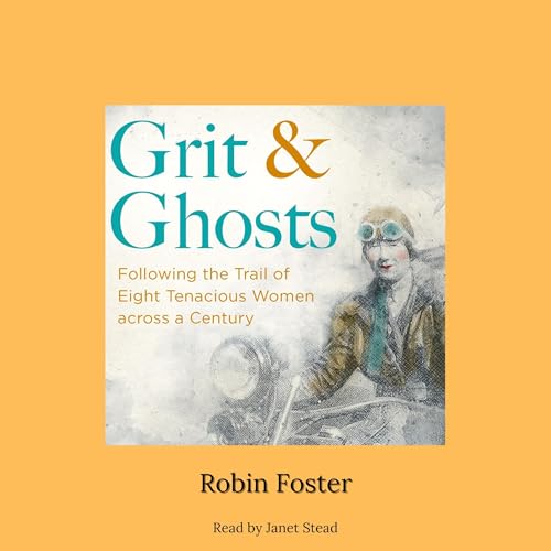 Grit and Ghosts by Robin Foster
