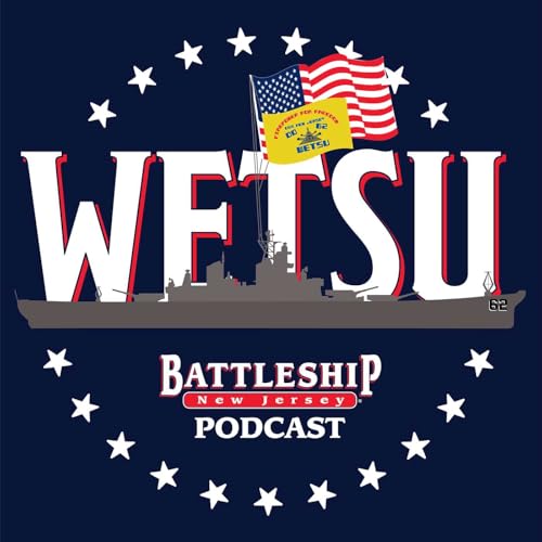 WETSU: a BattleshipNJ Podcast by Battleship New Jersey
