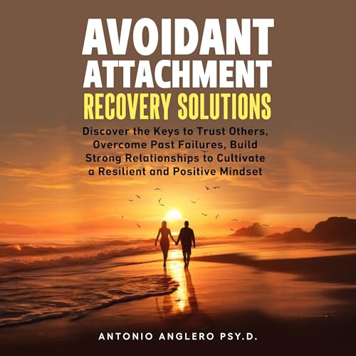 Avoidant Attachment Recovery Solutions