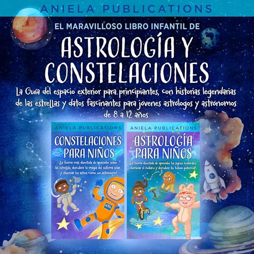El maravilloso libro Infantil de astrología y constelaciones [The Wonderful Children's Book of Astrology and Constellations]