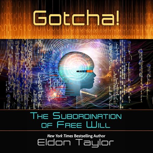 Gotcha! by Eldon Taylor