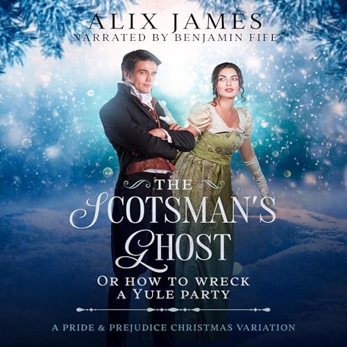 The Scotsman's Ghost: Or How to Wreck a Yule Party