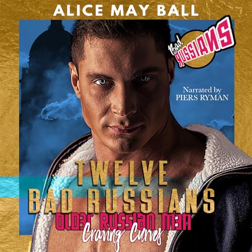 Twelve Bad Russians: Older Russian Men Craving Curves