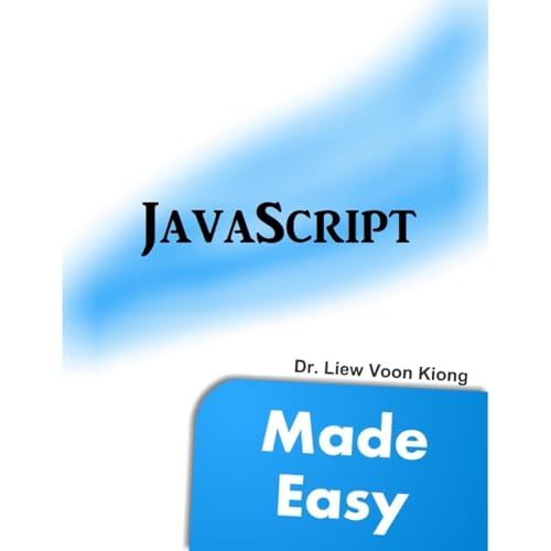 JavaScript Made Easy by Dr.Liew Voon Kiong