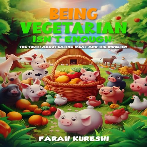 Being Vegetarian Isn’t Enough