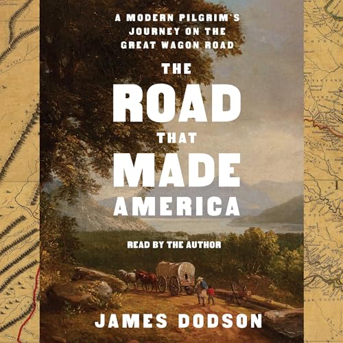 The Road That Made America by James Dodson