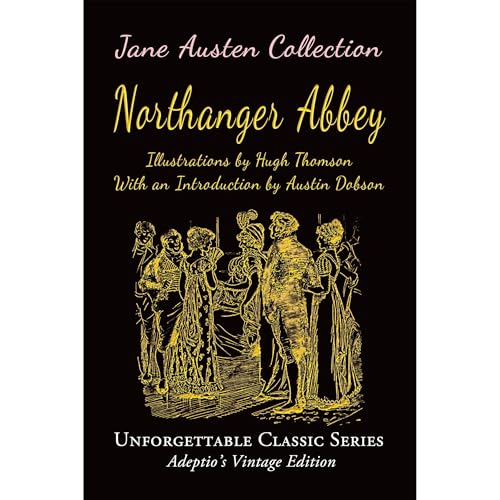 Jane Austen Collection - Northanger Abbey (Illustrated) by Jane Austen