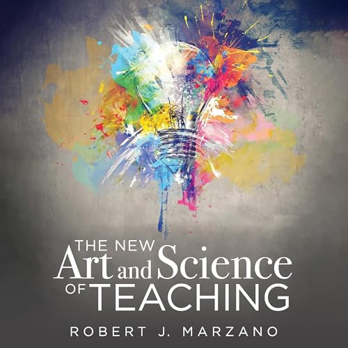 The New Art and Science of Teaching by Robert J. Marzano