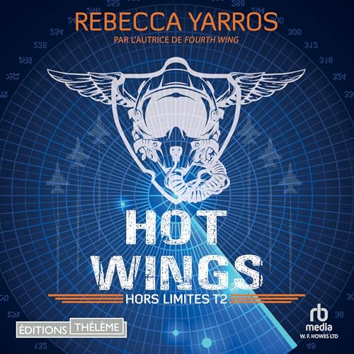 Hors limites T2: Hot wings by Rebecca Yarros