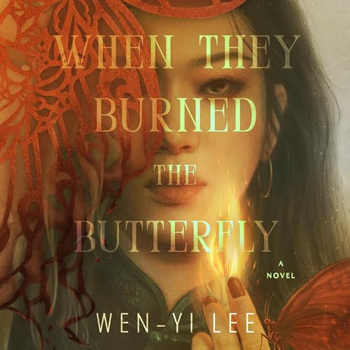 When They Burned the Butterfly by Wen-yi Lee
