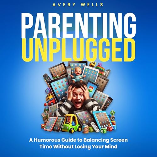 Parenting Unplugged