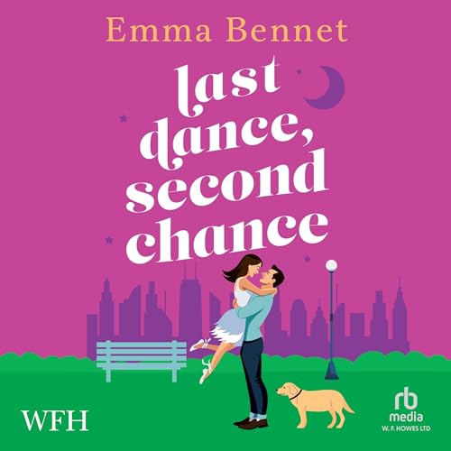 Last Dance, Second Chance by Emma Bennet