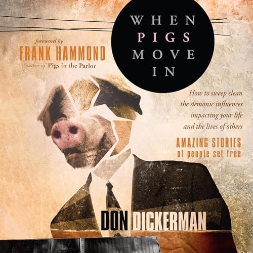 When Pigs Move In by Don Dickerman