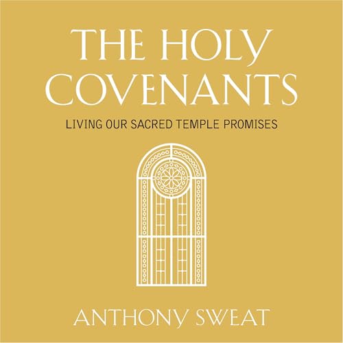 Holy Covenants by Anthony Sweat