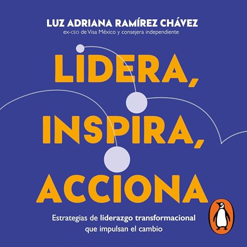 Lidera, inspira, acciona [Lead, Inspire, Act]