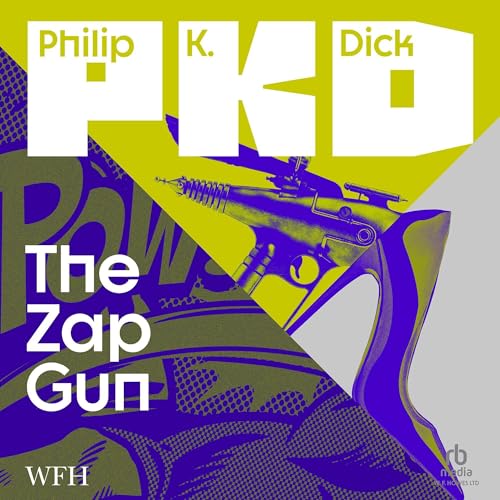 The Zap Gun by Philip K. Dick