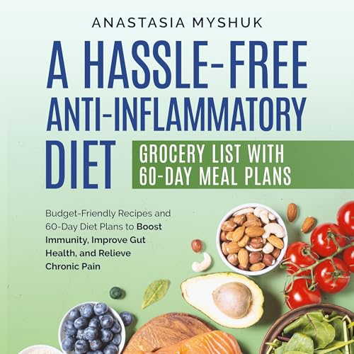 A Hassle Free Anti-Inflammatory Diet