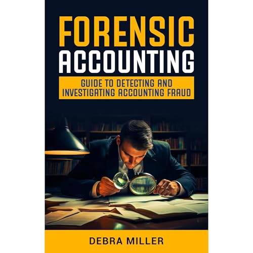 FORENSIC ACCOUNTING by DEBRA MILLER