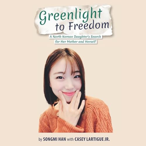 Greenlight to Freedom by Songmi Han