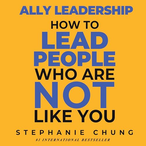 Ally Leadership by Stephanie Chung