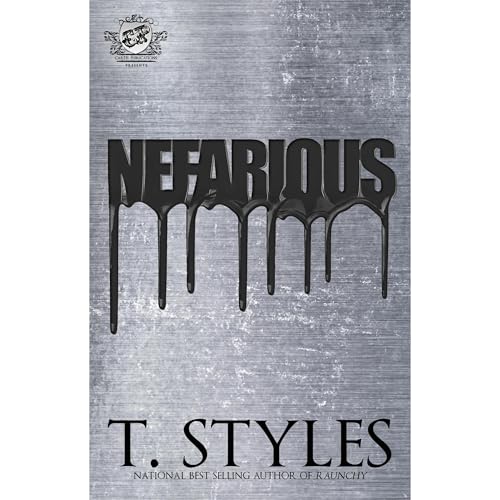 Nefarious (The Cartel Publications Presents) by T. Styles