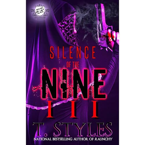 Silence Of The Nine 3 (The Cartel Publications Presents) by T. Styles
