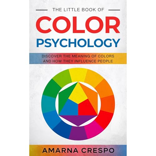 The Little Book of Color Psychology by Amarna Crespo