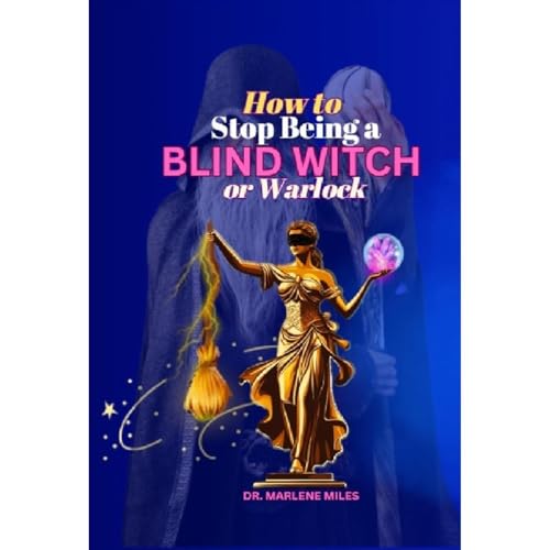 How to STOP Being A BLIND WITCH