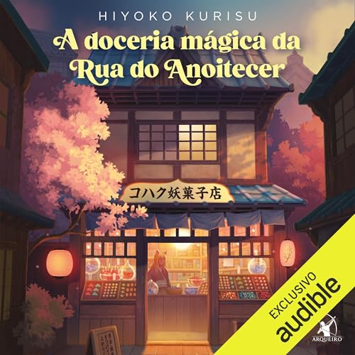 A doceria mágica da Rua do Anoitecer [The Magical Candy Shop on Twilight Street]