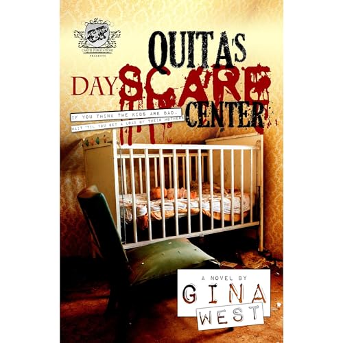 Quita's DayScare Center (The Cartel Publications Presents)